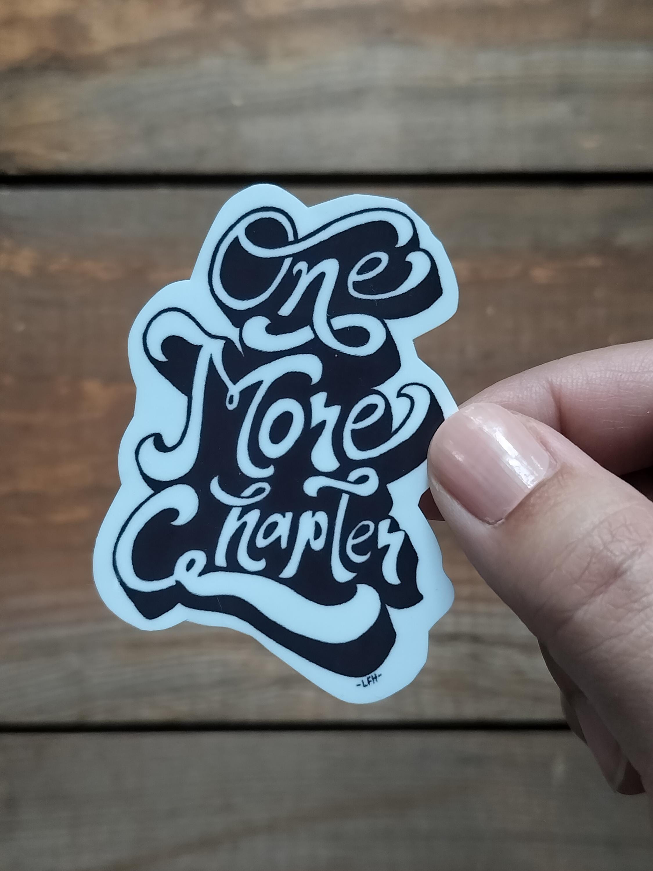 One More Chapter Vinyl Sticker - Waterproof Book Lover Gift