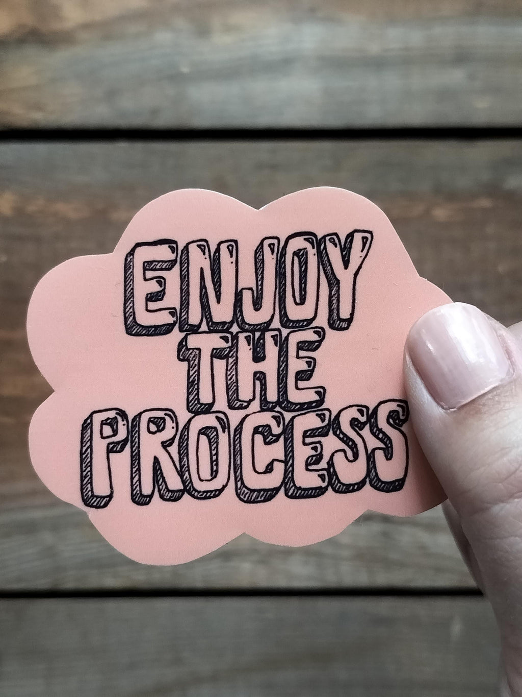 Inspirational Quote Sticker: "Enjoy The Process" Waterproof Vinyl Decal